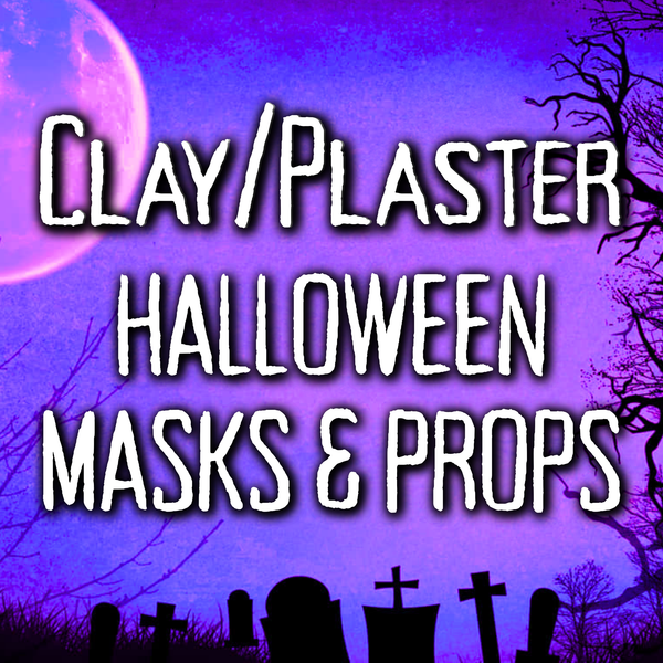 Clay/Plaster: Halloween Masks & Props (Saturdays – September 2026)
