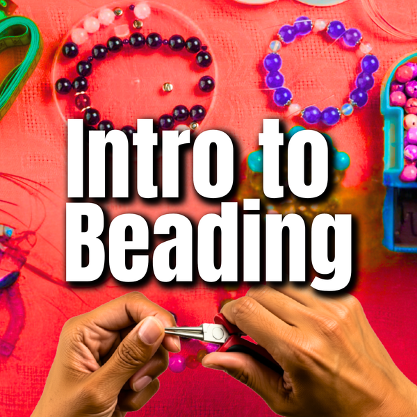 Jewelry Making: Intro to Beading (Tuesdays - October 2026)